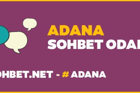 adana sohbet